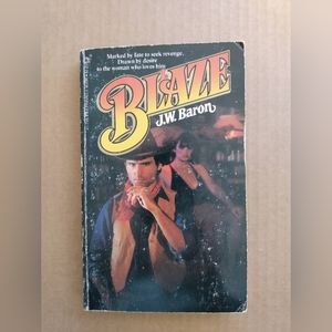 Blaze by J. W. Baron